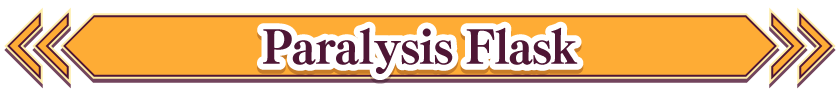 Paralysis Flask