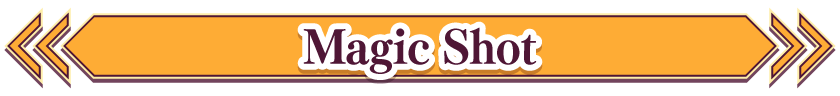 Magic Shot