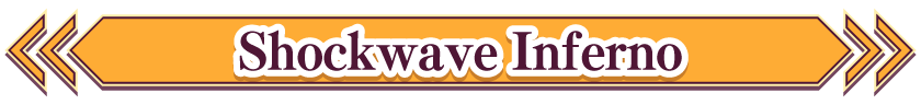 Shockwave Inferno