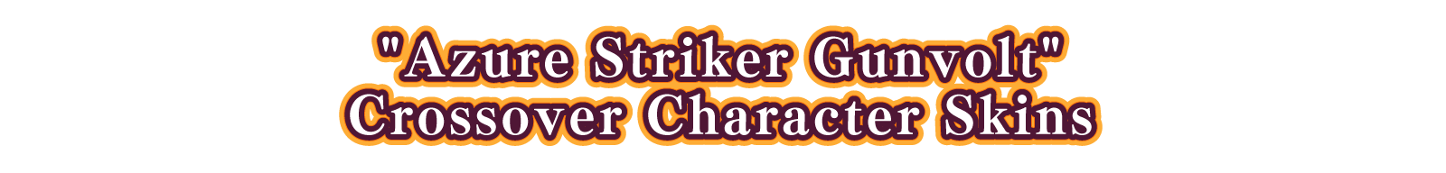 DLC Pack 1 Azure Striker Gunvolt Crossover Character Skins