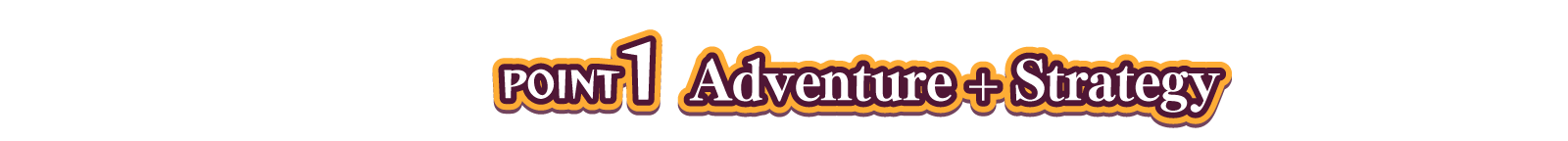 POINT1 Adventure + Strategy