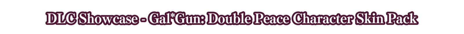 DLC Showcase - Gal*Gun: Double Peace Character Skin Pack