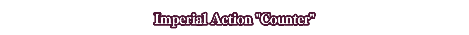 Imperial Action Counter
